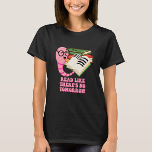 Lesen Sie, wie es nicht morgen lustige Bookworm-Sp T-Shirt