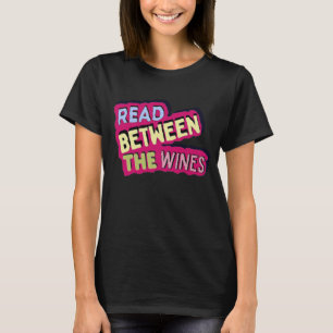 Lesen Sie zwischen Wein, Buchliebhaber und Weintri T-Shirt