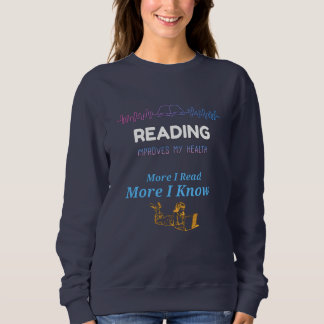Lesen verbessert meine Gesundheit Sweatshirt