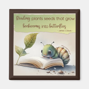 Lesen verwandelt Buchwürmer in Schmetterlinge Magnet