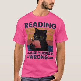 Lesen, weil Mord ist falsch lustige Katze und Buch T-Shirt