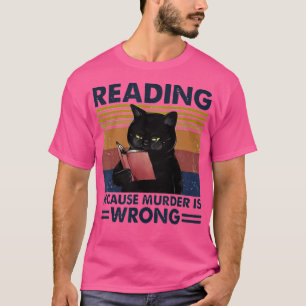 Lesen, weil Mord ist falsch lustige Katze und Buch T-Shirt