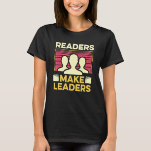 Leser machen Leser Bookworm Lehrer Bibliothekar T-Shirt