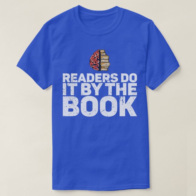 Leser tun es durch das Buch für Bibliophile T-Shirt (Design vorne)
