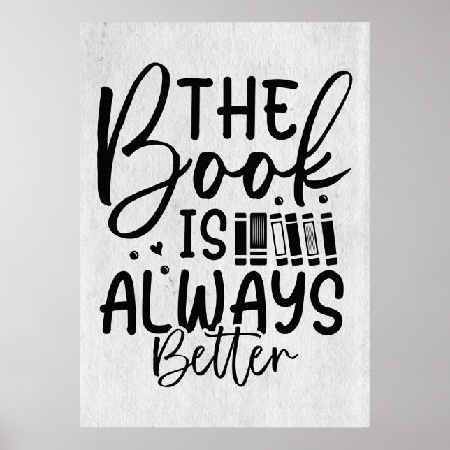 Lesergeschenk das Buch ist immer besser Poster (Vorne)