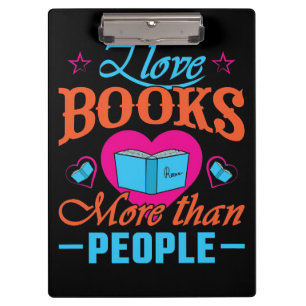 Lesergeschenk I Liebe Bücher mehr als Menschen Klemmbrett