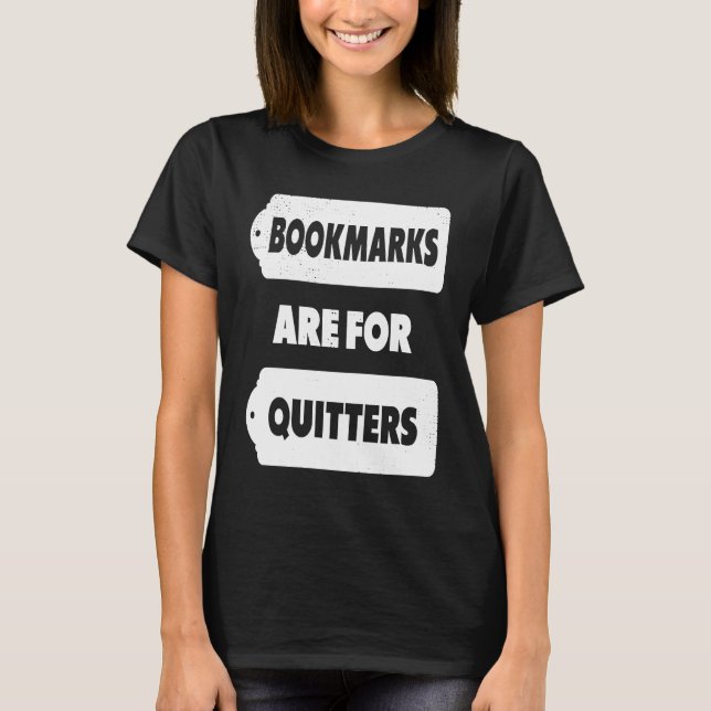 Lesezeichen für Quitters Book T-Shirt (Vorderseite)