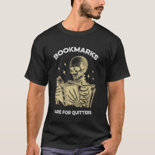 Lesezeichen sind für Aufgeber Lustiges Lesen Büche T-Shirt