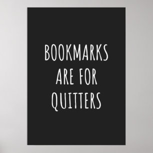 Lesezeichen sind für Quitter Poster