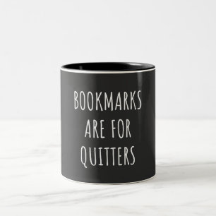 Lesezeichen sind für Quitter Zweifarbige Tasse