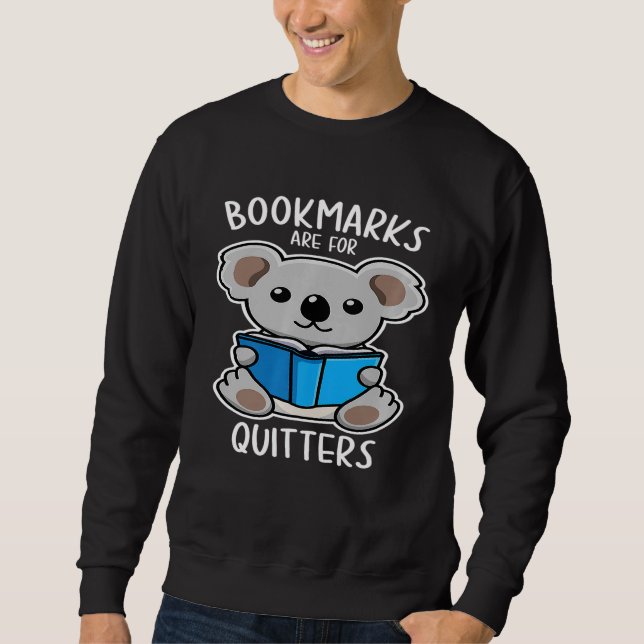 Lesezeichen sind für Quitters Niedliche Koala Lese Sweatshirt (Vorderseite)