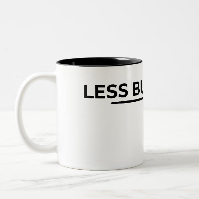Less But Better Minimalist Typographic  Zweifarbige Tasse (Links)