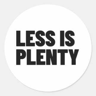 Less Is Plenty Minimalist Streetwear Typography Runder Aufkleber