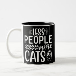 Less People, More Cats Zweifarbige Tasse