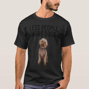 Less People More Dogs Lagotti Romagnoli Introvert T-Shirt