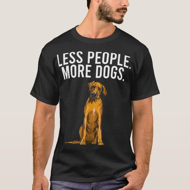 Less People More Dogs Rhodesian Ridgeback Funny In T-Shirt (Vorderseite)