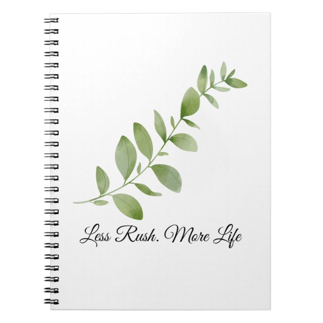 Less Rush More Life Notebook Notizblock (Vorderseite)