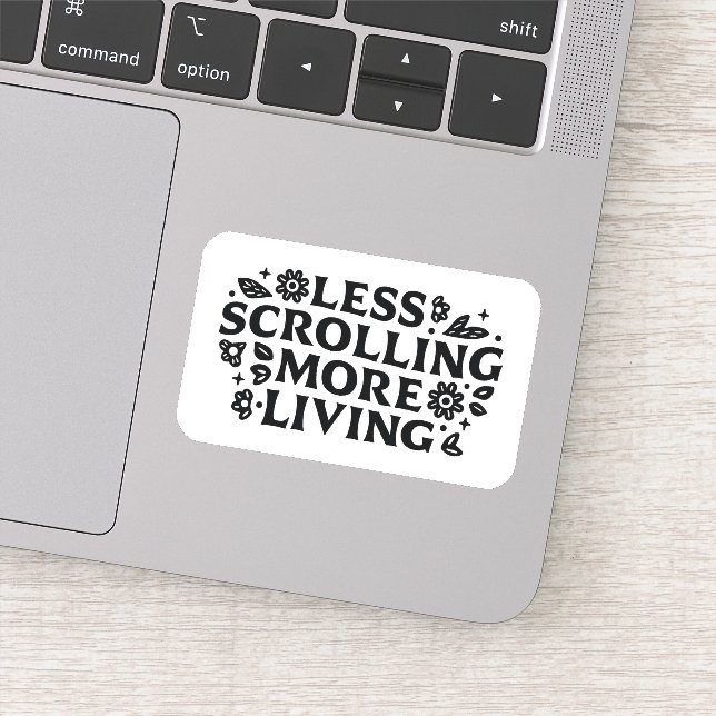 Less scrolling more living mindfulness quotes aufkleber (Detail)