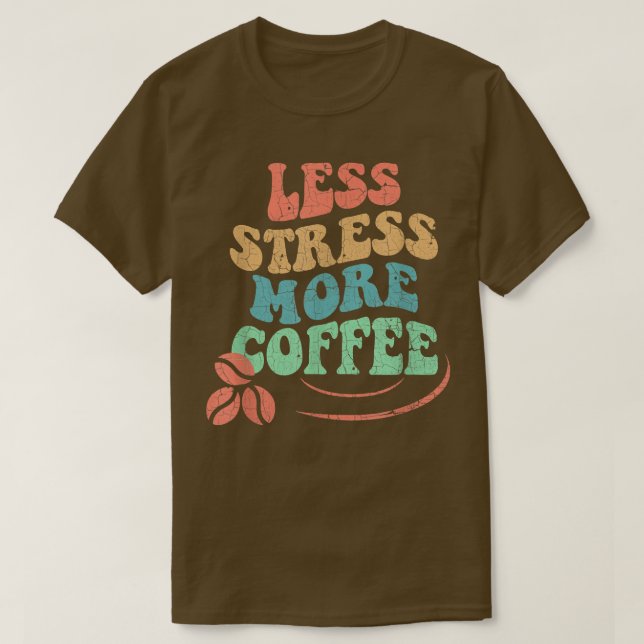 Less Stress More Coffee, Retro themed graphic T-Shirt (Design vorne)