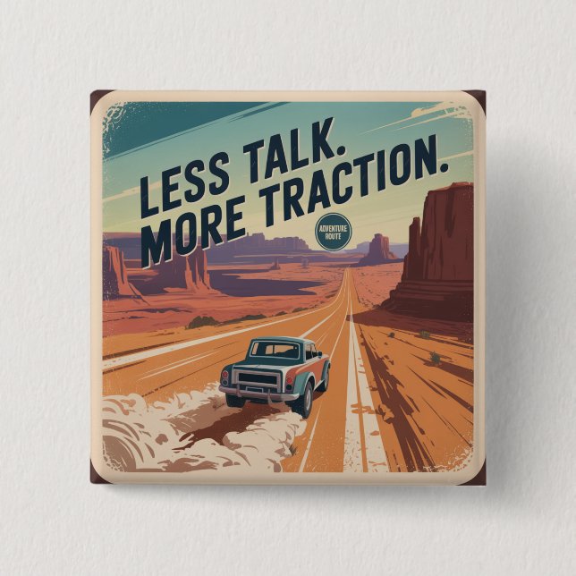 Less Talk. More Traction Button (Vorderseite)