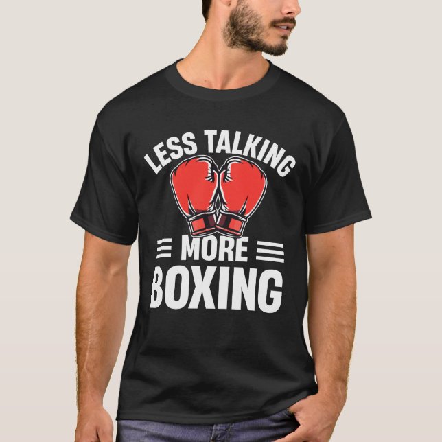 Less Talking More Boxing Motivational Design T-Shirt (Vorderseite)