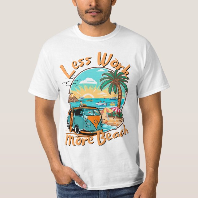 Less Work More Beach for Summer Vacation T-Shirt (Vorderseite)