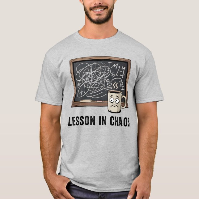 Lesson in Chaos | Funny Teacher Humor   T-Shirt (Vorderseite)