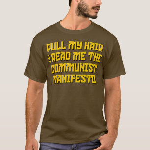 Lest mir das kommunistische Manifest. T-Shirt