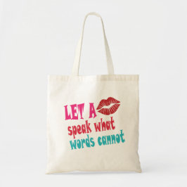 Let a kiss speak what words cannotT-Shirt Tragetasche