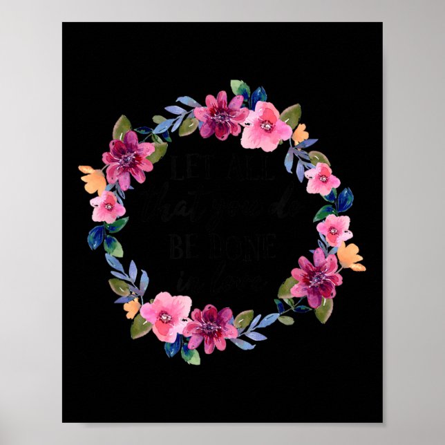 Let All That You Do Be Done In Love Motivational Q Poster (Vorne)