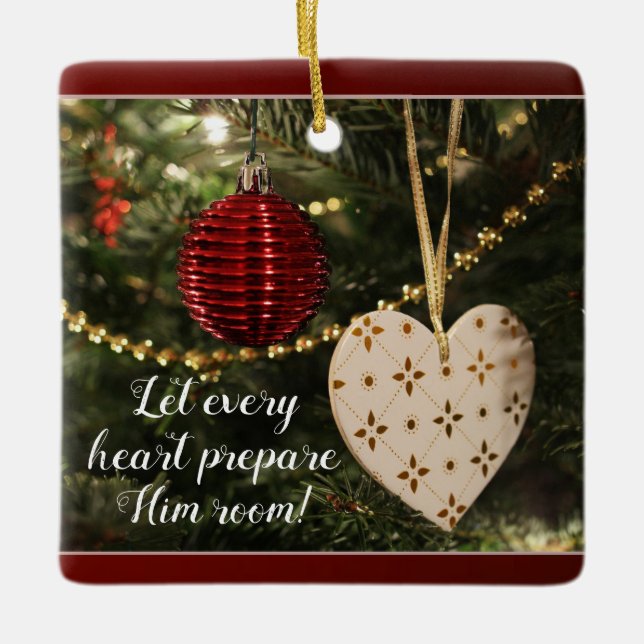 Let every Heart Prepare Him Room, Christmas Carol Keramikornament (Vorderseite)
