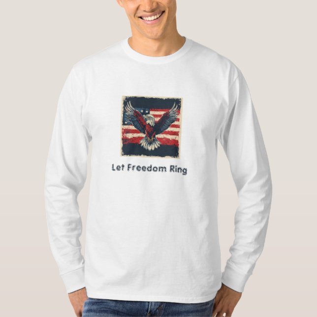 Let Freedom Ring T-Shirt (Vorderseite)