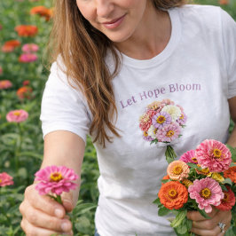 Let Hope Bloom Floral Bouquet Inspirational Design T-Shirt