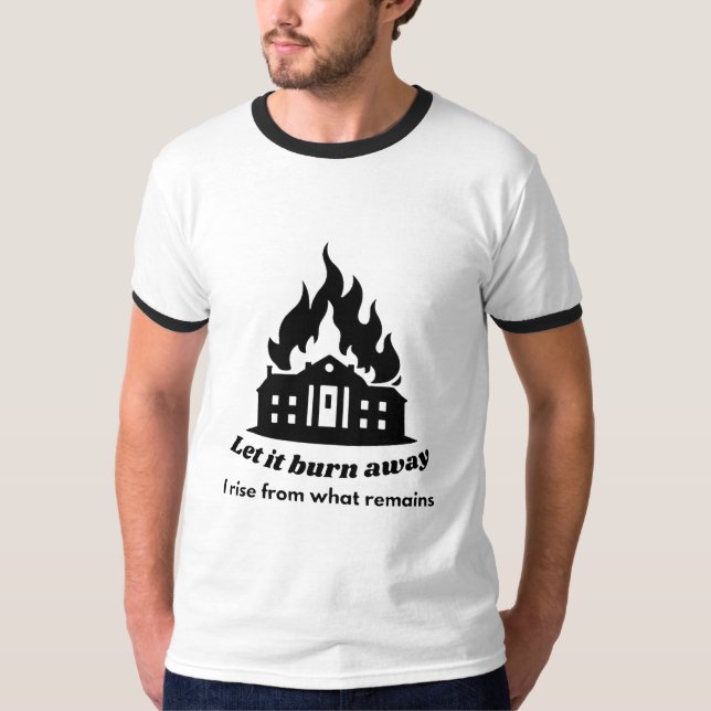 Let It Burn Away – Rise From What Remains T-Shirt (Vorderseite)