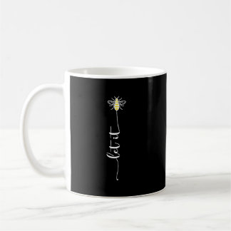 Let it, gift for her, bee lover present, Mom Kaffeetasse