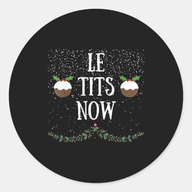 Let It Snow Le Now Christmas Adult Humor Funny Tee Runder Aufkleber (Vorderseite)