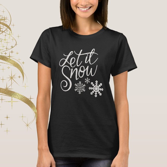 Let it Snow T-Shirt (Von Creator hochgeladen)