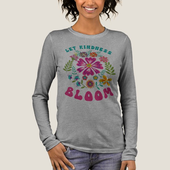 Let kindness bloom Tri-Blend shirt (Vorderseite)