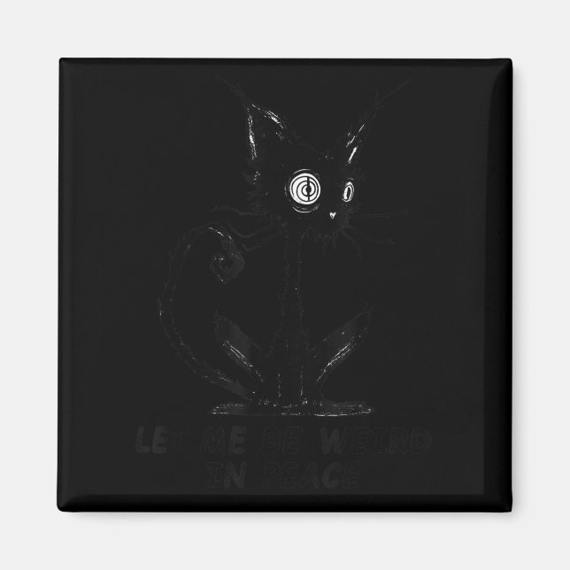 Let Me Be Weird In Peace Black Cat Graphic  Magnet (Vorne)
