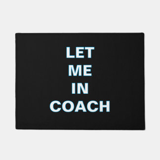 ''Let Me In Coach'' Doormat Fußmatte