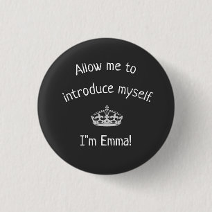 Let me introduce myself ***Emma*** Button