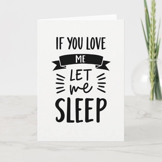 Let Me Sleep Funny Love Card Karte (Vorderseite)