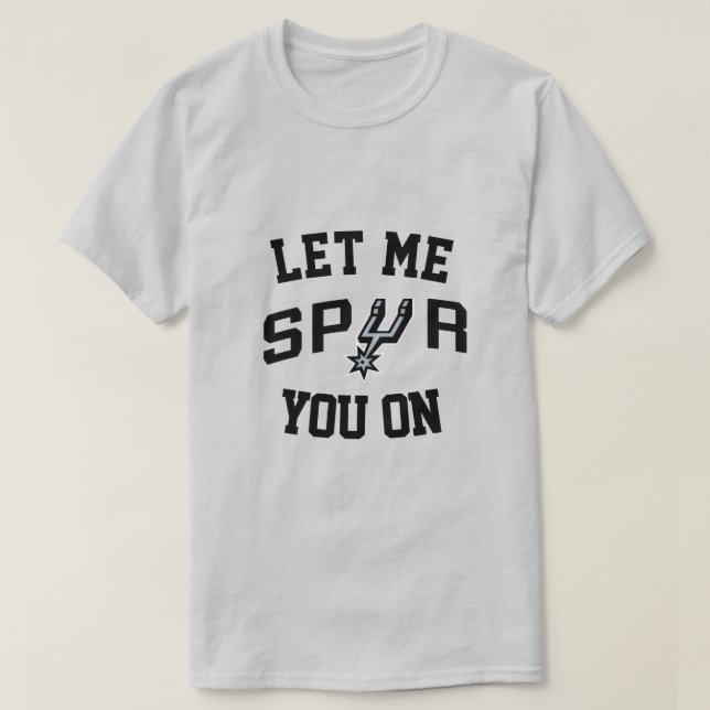 Let Me Spur You On T-Shirt (Design vorne)