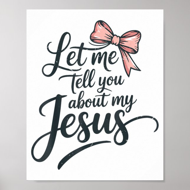 Let Me Tell You About My Jesus Girls Christian Tod Poster (Vorne)