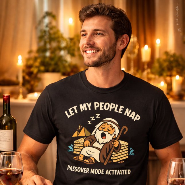 Let My People Nap Funny Passover Mode Activated T-Shirt (Von Creator hochgeladen)