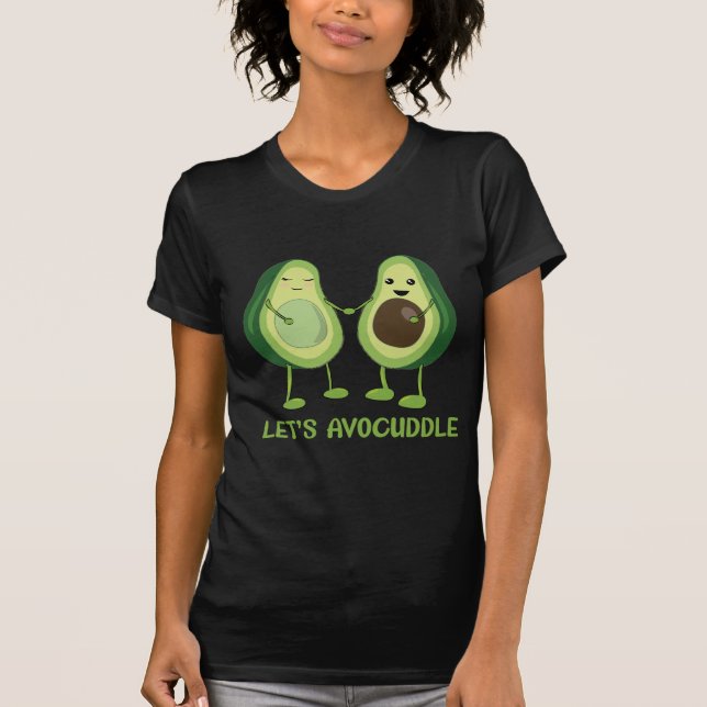 Let’s Avocuddle - Funny Avocado Pun T-Shirt (Vorderseite)