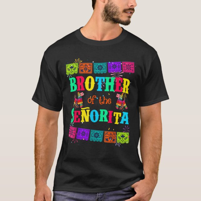 Let s Fiesta Brother of the Senorita Mexican Birth T-Shirt (Vorderseite)