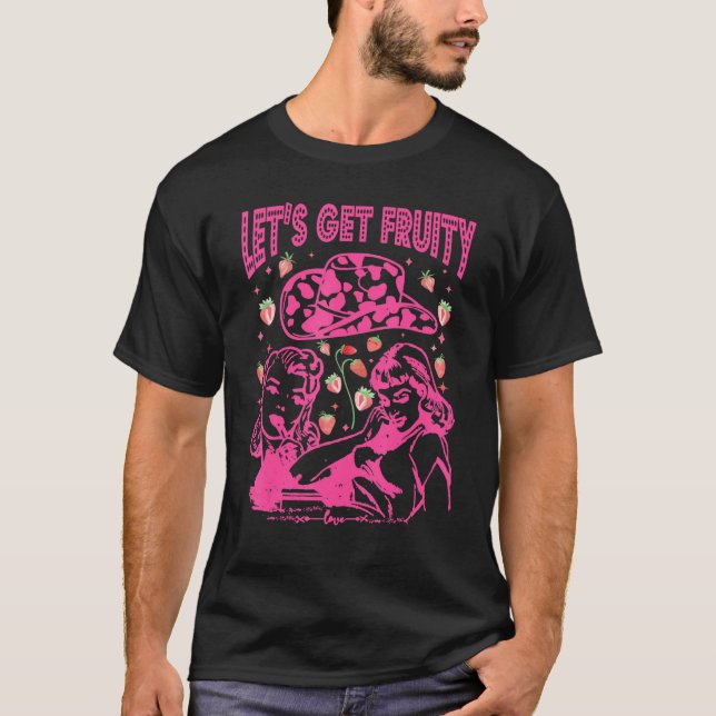 Let s Get Fruity Cute Lesbian LGBTQ Pride Month T-Shirt (Vorderseite)