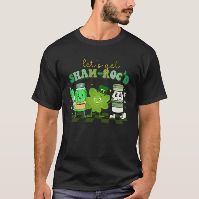 Let s Get Shamrocked Pharmacy Tech Lucky Nurse St  T-Shirt (Vorderseite)