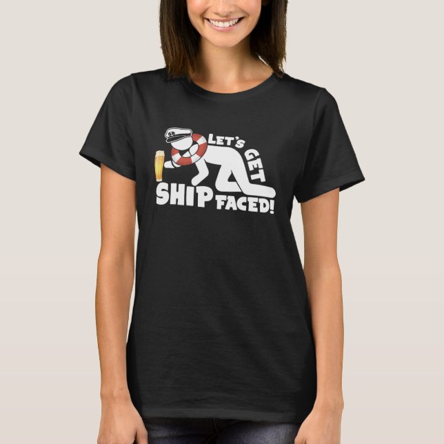 Let s Get Ship Faced Love Cruise T-Shirt (Vorderseite)